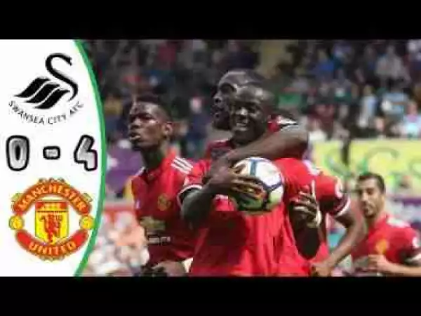 Video: Swansea City 0 -Vs- 4 Manchester United (Premier League) Highlights